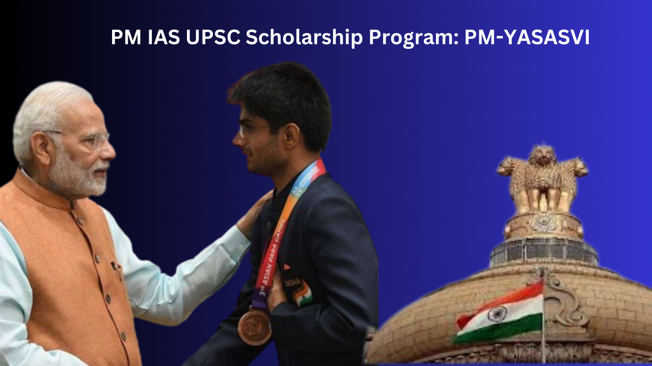 PM IAS UPSC Scholarship Program: PM-YASASVI